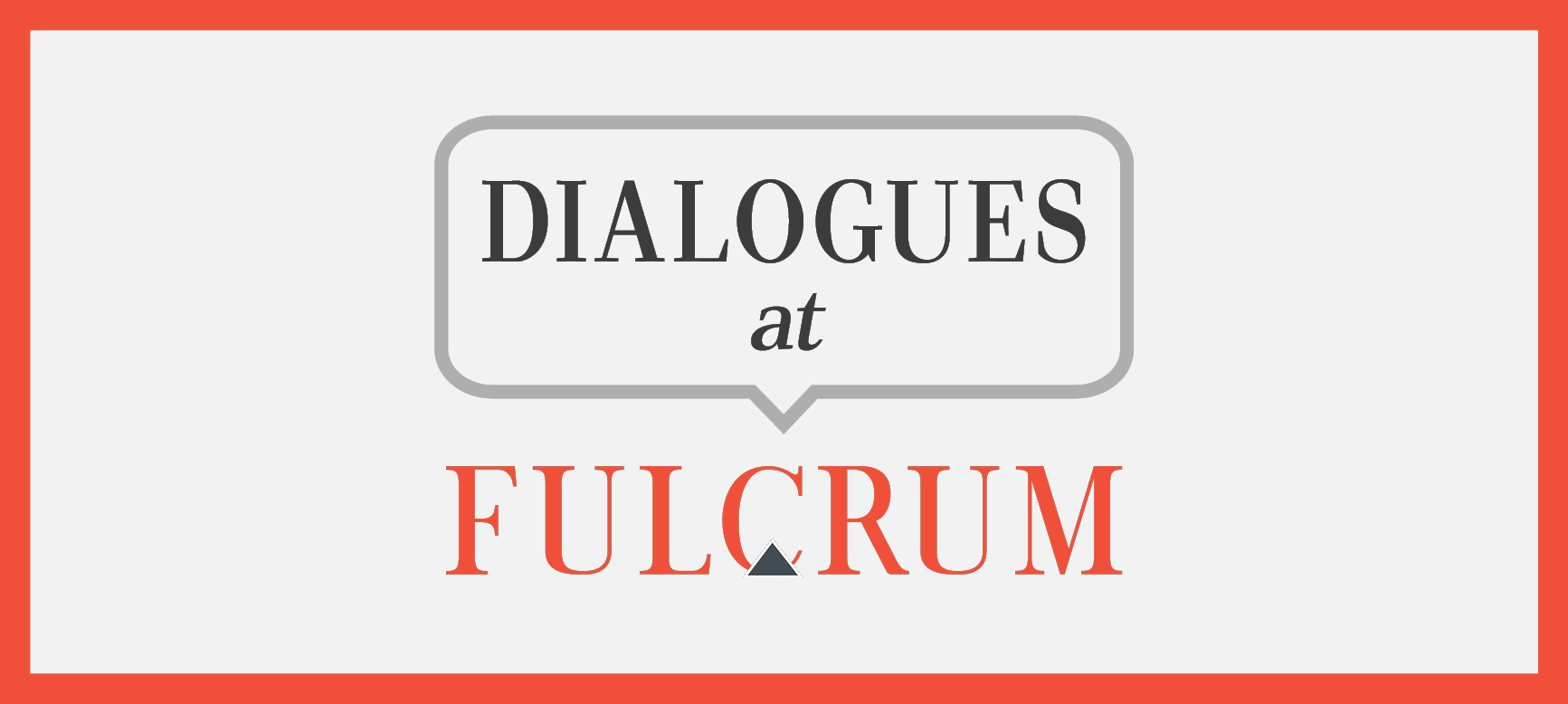 Dialogues at Fulcrum banner